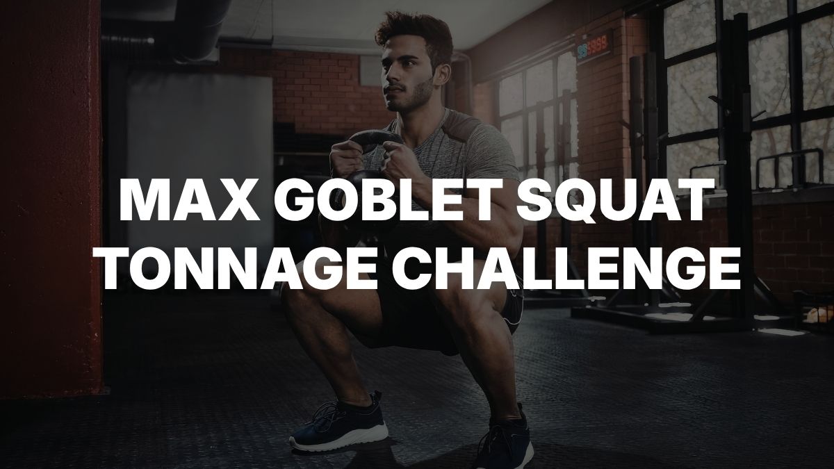Max Goblet Squat Tonnage