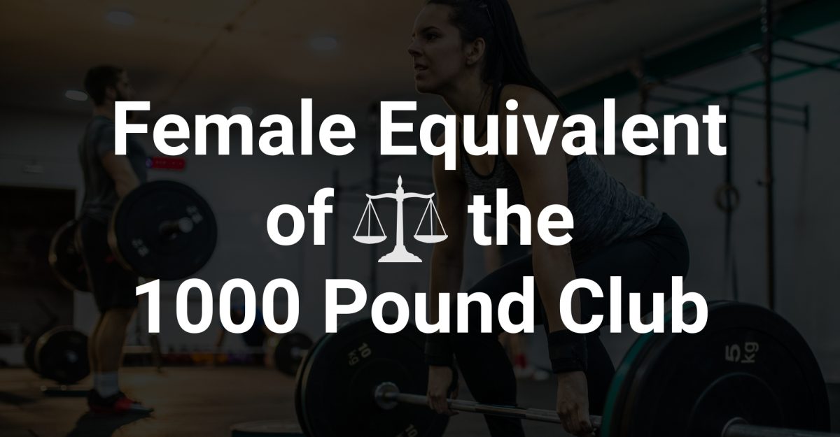 Female Equivalent of the 1000lb Club featured image